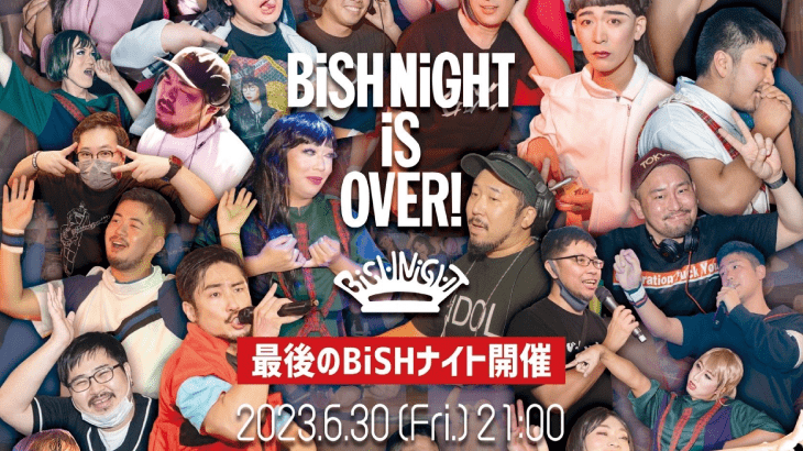BiSH NiGHT iS OVER! – 最後のBiSHナイト開催 –